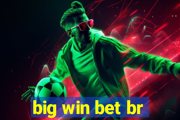 big win bet br